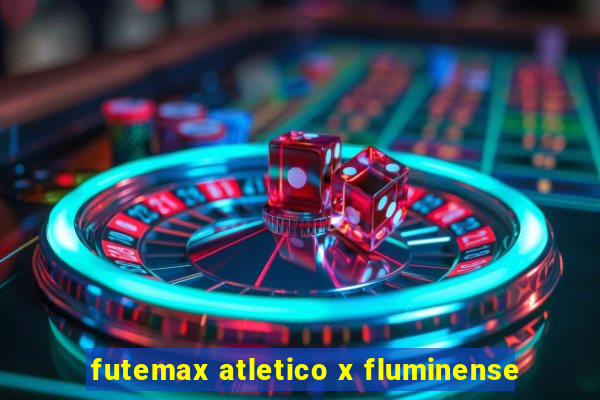 futemax atletico x fluminense